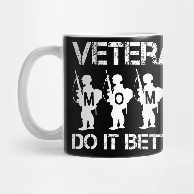 Veteran Moms Do It Better - Veteran Mom designs by CoolandCreative